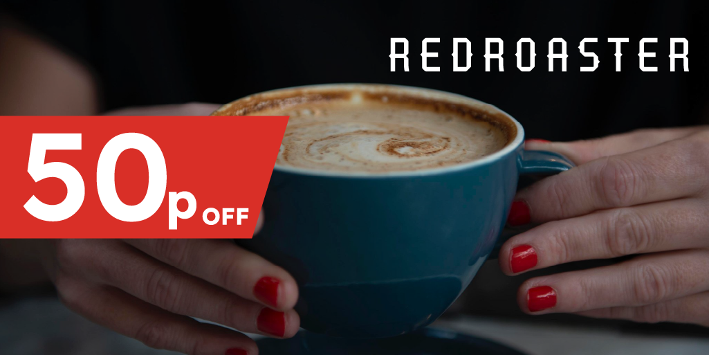 pair of hands holding a cappuccino with redroaster logo and '50p off' overlaid