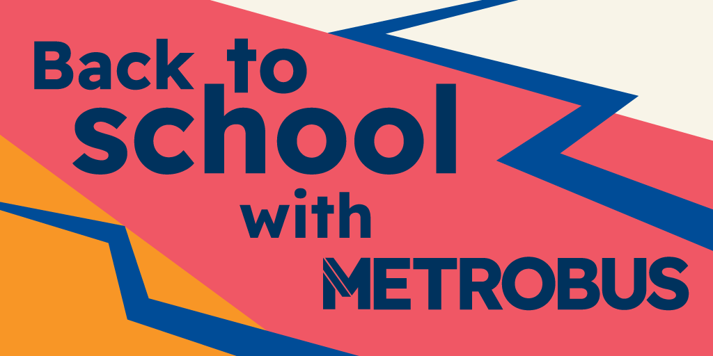 Text that reads 'back to school with Metrobus'